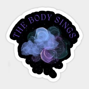 The Body Sings Sticker
